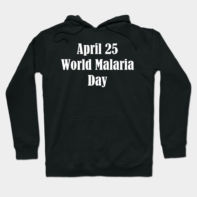 World Malaria Day Hoodie by Fandie